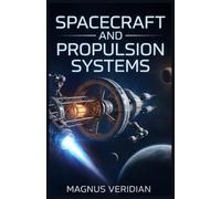 Spacecraft and Propulsion Systems