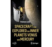 Spacecraft that Explored the Inner Planets Venus and Mercury (Springer Praxis Books)