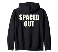 Spaced Out Funny Space Astronomy Introvert Sarcasm Zip Hoodie