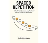 Spaced Repetition: Why AI Can Generate Any Flashcard but Can't Make You Remember (Actually Learn)