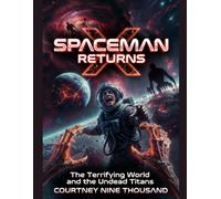 Spaceman x returns: Terrifying worlds (Goddess of the dark side special editions.)