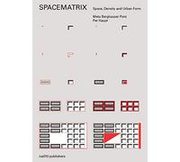 Spacematrix. Revised Edition! Space, Density and Urban Form