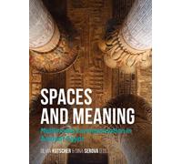 Spaces and Meaning : Multimodal Communication in Ancient Egypt