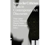 Spaces for Criticism: Shifts in Contemporary Art Discourses (Antennae)
