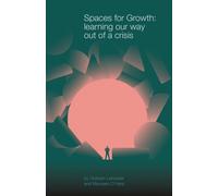 Spaces for Growth : learning our way out of a crisis