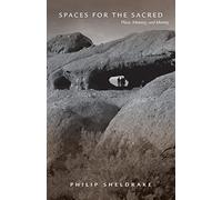 Spaces for the Sacred: Place, Memory, and Identity