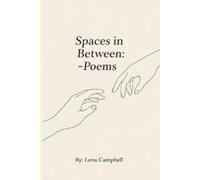 Spaces In Between: - Poetry