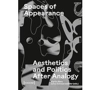 Spaces of Appearance: Aesthetics and Politics After Analogy