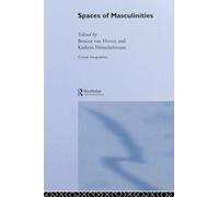 Spaces of Masculinities (Critical Geographies)