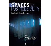 Spaces of Postmodernity P: Readings in Human Geography