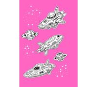 Spaceship Adventures Pink Notebook: Sketch-like Cosmic Spaceships for Inspiring Creative Writing, Daily Notes and Imaginative Thoughts, Space Themed Notebook For Kids And Adults