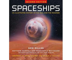 Spaceships 2nd Edition: An Illustrated History of the Real and the Imagined