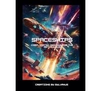 Spaceships: Complicated Designs for the meticulous (Relaxing, but Complicated)