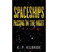 Spaceships Passing in the Night