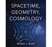 Spacetime, Geometry, Cosmology