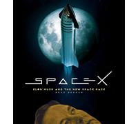 SpaceX: Elon Musk and the Final Frontier. Bergan 9780760384015 Free Shipping.#.#