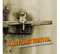 Spältaschränzer Feldkirch - Hart und Brutal