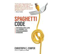 Spaghetti Code: Detangling Life and Work with Programmer Wisdom