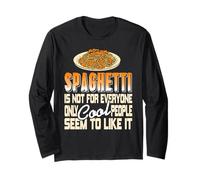 Spaghetti Not for Everyone Only Cool People Retro Humor Long Sleeve T-Shirt