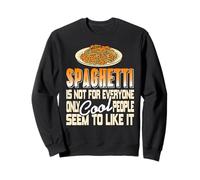 Spaghetti Not For Everyone Only Cool People Retro Humor Sweatshirt