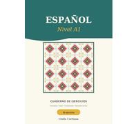 Spagnolo A1 · Quaderno di esercizi con soluzioni: Gramática, léxico, comprensión y expresión escrita con soluciones · 36 ejercicios para principiantes ... y el estudio autónomo) (Español sin estrés)