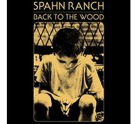 Spahn Ranch - Back to the Wood [VINYL]