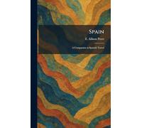 Spain: A Companion to Spanish Travel