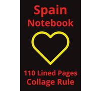 Spain Notepad: Spain Notebook: Travel Journal, Notepad, Travelers Notebook, Travel Diary, Travel gifts for women, Vacation Journal, Spain lovers, 110 Lined pages, 6x9 Inches