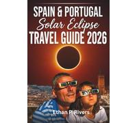 SPAIN & PORTUGAL SOLAR ECLIPSE TRAVEL GUIDE 2026: Chase the August 12th Total Eclipse Best Viewing Spots · Cities · Itineraries & Complete Trip Planning for the Astronomical Event of the Decade