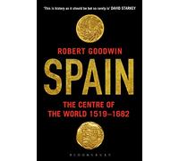 Spain: The Centre of the World 1519-1682
