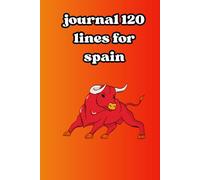 Spain Themed Journal - 120 Lined Pages for Writing, School Notes, and Daily Journaling: A Stylish Spanish-Inspired Notebook for Students, Travelers, and Creative Writers