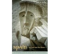 Spain, Third Edition: The Root and the Flower: An Interpretation of Spain and the Spanish People