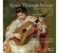 Spain Through Strings by Miriam Rodriguez Brullova, Zemlinsky Quartet (2013-04-09)