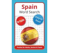 Spain Word Search Puzzle Book: Word Searches with Easy to Read Print about Madrid, Seville, Pamplona, Costa del Sol, and More | 6x9 inches, 110 pages ... Gift for Vacations, Holidays and Free Times
