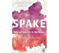 Spake: Dialect and Voices from the West Midlands