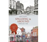 Spalding & Around Through Time