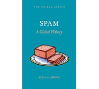 SPAM: A Global History (Edible)