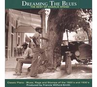 Spand, Charlie - Dreaming The Blues: The Best Of Charlie Spand