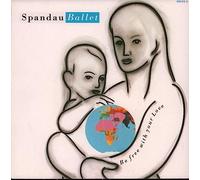 Spandau Ballet - Be Free With Your Love