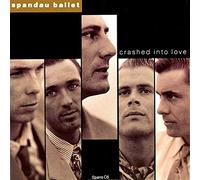 Spandau Ballet - Crashed Into Love