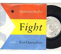 SPANDAU BALLET - SPANDAU BALLET - FIGHT FOR OURSELVES - 7 inch vinyl / 45