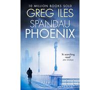 Greg Iles – Spandau Phoenix – Paperback