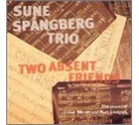 Spangberg, Sune Trio - Two Absent Friends