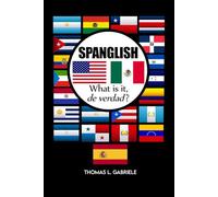 SPANGLISH: What is it, de verdad?