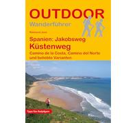 Spanien: Jakobsweg Küstenweg Camino de la Costa, Camino del Norte und beliebte Varianten: Wandern auf Pilgerwegen: Routen, Wegbeschreibungen und Reise-Infos