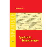 Spanisch für Fortgeschrittene: Ein Lehr- und Arbeitsbuch