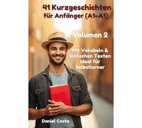 Spanisch lernen mit Kurzgeschichten (A1-A2): 41 einfache Geschichten für Anfänger - schnell & mit Spaß Spanisch verstehen