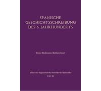 Spanische Geschichtsschreibung Des 6. Jahrhunderts: Kleine Und Fragmentarische Historiker Der Spatantike G 24-26