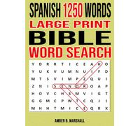 Spanish 1250 Words Large Print Bible Word Search: 50 Rompecabezas Con Soluciones Completas