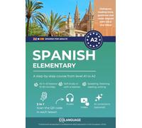 Spanish A2 elementary: A step-by-step course from level A1 to A2: Learn Spanish A2. Include dialogues, exercises, grammar, audio and vocabulary. Ideal ... SIELE A2 exams. (Spanish for adults series)